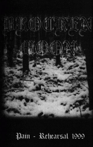 Brocken Moon : Pain - Rehearsal 1999
